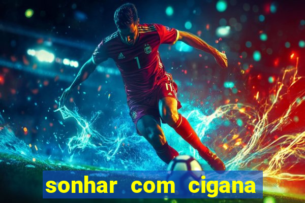 sonhar com cigana lendo cartas